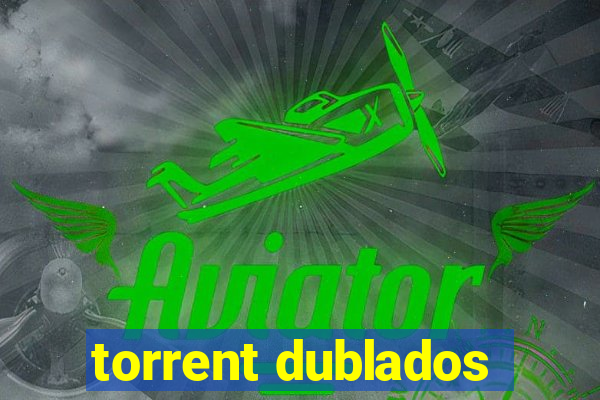 torrent dublados